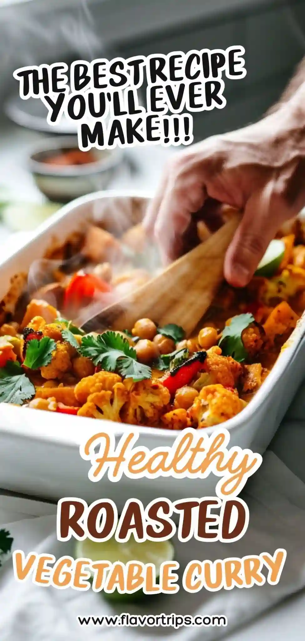 Roasted vegetable curry in a white ceramic dish with text overlay and hand stirring steaming vegetables