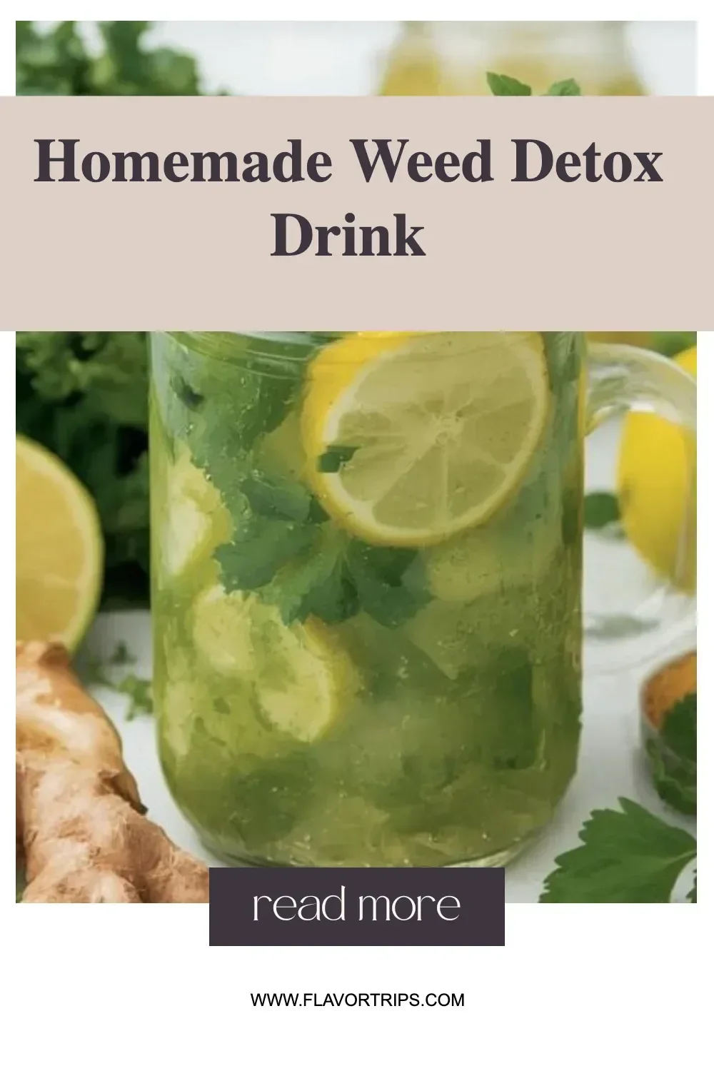 Homemade weed detox drink recipe and ingredients for natural cleansing.